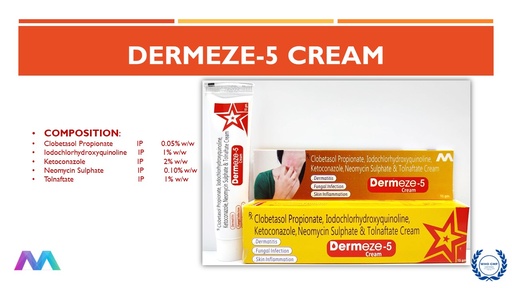 Clobetasol Propionate 0.05% w/w +
Iodochlorhydroxyquinoline 1% w/w + Ketoconazole 2% w/w + Neomycin Sulphate 0.10% w/w + Tolnaftate
1% w/w | Ointment